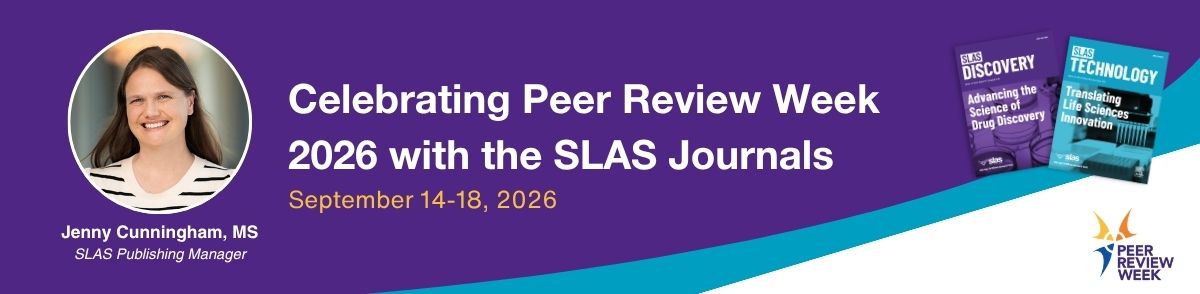 Celebrating Peer Review Week 2026 graphic containing the slas journal covers, peer review week logo, and headshot of SLAS publishing manager Jenny Cunningham.