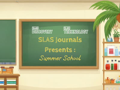 SLAS Journals Summer School graphic: SLAS Journals Presents Summer School, white chalk logos of SLAS Discovery and SLAS Technology all on an illustrated chalkboard.