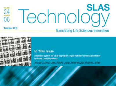 December's <em>SLAS Technology</em> Cover Article Features University of Wisconsin Research, "Automated System for Small-Population Single-Particle Processing Enabled by Exclusive Liquid Repellency"